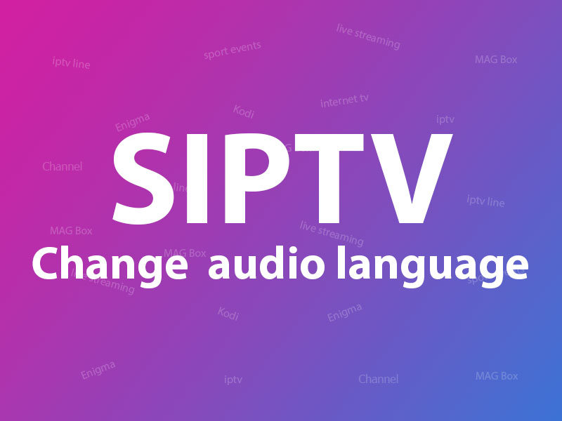 8551-siptv-changing-audio-language